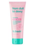 From Dull To Dewy Hydrating Body Serum Bodyscrub Kroppspleie Kroppspee...